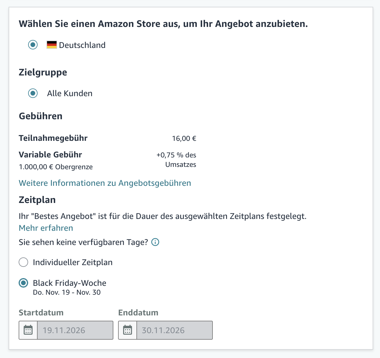 Angebot für die Black Friday-Woche 2026 in Seller Central einreichen: Zeitraum 19.11. bis 30.11.2026, Teilnahmegebühr 16 Euro, variable Gebühr 0,75 Prozent bis 1.000 Euro